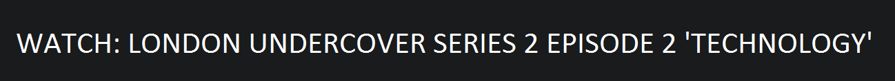 LONDON UNDERCOVER 2